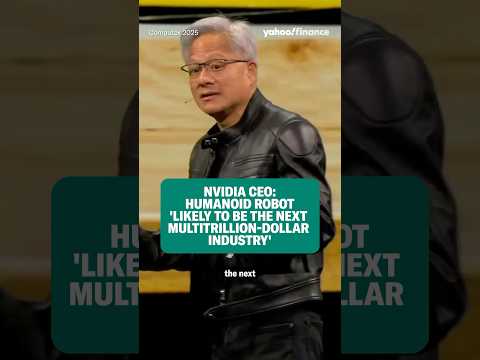 Nvidia CEO: Humanoid robot ‘likely to be the next multitrillion-dollar industry’
