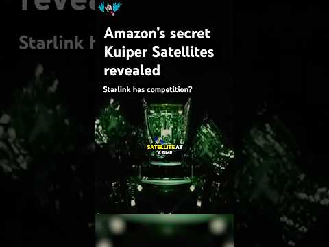 Amazon’s secret Kuiper Satellites revealed - Starlink has competition